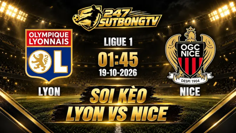 Soi kèo Lyon vs Nice 19/10 trước trận đấu với nhận định phân tích từ chuyên gia SutbongTV