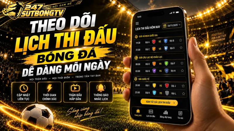 Người dùng theo dõi lịch thi đấu bóng đá trên điện thoại thông minh từ Sutbongtv